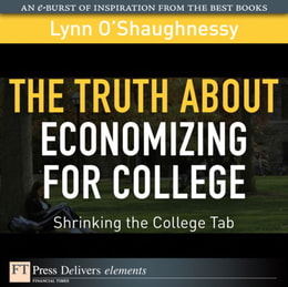Truth About Economizing for College, The : Shrinking the College Tab