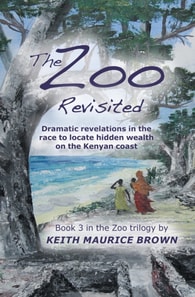 Zoo Revisited: Dramatic Revelations in the Race to Locate Hidden Wealth on the Kenyan Coast
