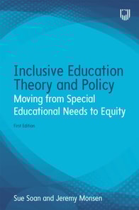 Inclusive Education Theory and Policy: Moving from Special Educational Needs to Equity