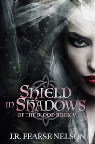 Shield in Shadows (Of the Blood, #5)