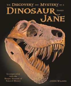 Discovery and Mystery of a Dinosaur Named Jane