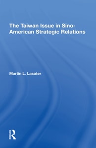 Taiwan Issue In Sinoamerican Strategic Relations