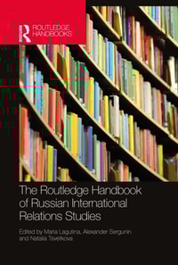 Routledge Handbook of Russian International Relations Studies