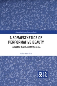 Somaesthetics of Performative Beauty