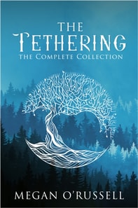 Tethering: The Complete Collection