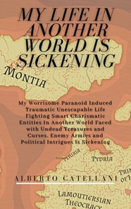 My Life in Another World Is Sickening