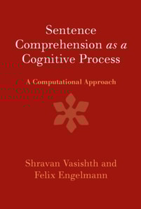 Sentence Comprehension as a Cognitive Process