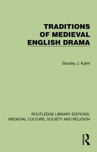 Traditions of Medieval English Drama