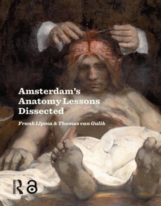 Amsterdam Anatomy Lessons Dissected
