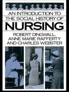 Introduction to the Social History of Nursing