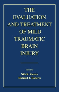 Evaluation and Treatment of Mild Traumatic Brain Injury