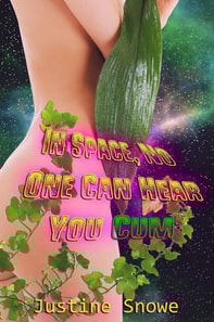 In Space, No One Can Hear You Cum