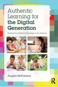 Authentic Learning for the Digital Generation