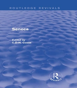 Seneca (Routledge Revivals)