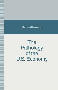 Pathology of the U.S. Economy