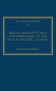 Regina Mingotti: Diva and Impresario at the King's Theatre, London