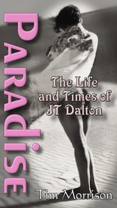 Paradise: The Life And Times of JT Dalton