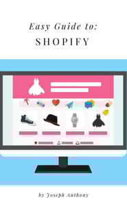 Easy Guide to: Shopify
