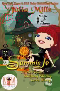 Sammie Jo:  A 'Not-Quite' Shifting Witchy Love Story:  Magic and Mayhem Universe