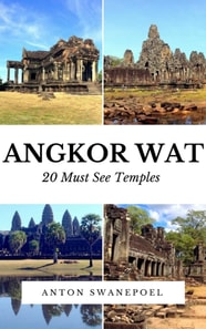 Angkor Wat: 20 Must See Temples