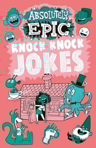 Absolutely Epic Knock Knock Jokes