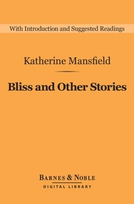 Bliss and Other Stories (Barnes & Noble Digital Library)