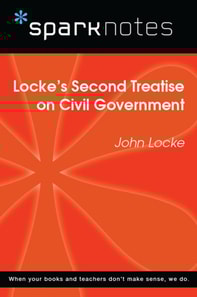 Locke's Second Treatise on Civil Government (SparkNotes Philosophy Guide)