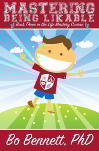 Mastering Being Likable: Book Three in the Life Mastery Course