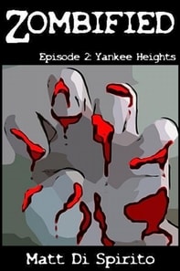 Zombified (Episode 2: Yankee Heights)