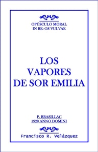 Emilia Leclerc: Los Vapores De Sor Emilia