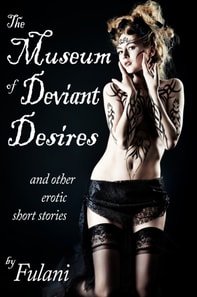 Museum of Deviant Desires