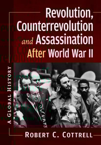 Revolution, Counterrevolution and Assassination After World War II