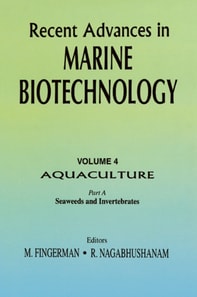 Recent Advances in Marine Biotechnology, Vol. 4: Aquaculture: Part A