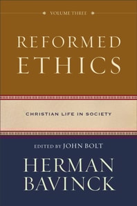 Reformed Ethics, Volume 3 : Volume 3 (Reformed Ethics)