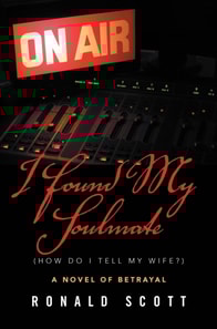 I Found My Soulmate (How Do I Tell My Wife?)