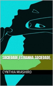 Sociedade,estranha sociedade.