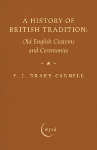 History of British Tradition: Old English Customs and Ceremonies