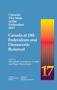 Canada: The State of the Federation 2017