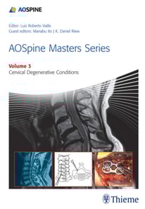 AOSpine Masters Series, Volume 3: Cervical Degenerative Conditions