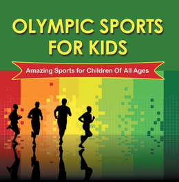 Olympic Sports For Kids : Amazing Sports for Children Of All Ages