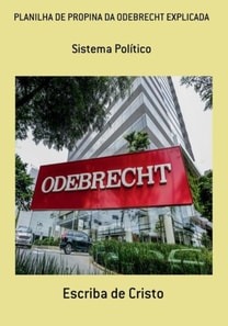 PLANILHA DE PROPINAS DA ODEBRECHT EXPLICADA