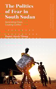 Politics of Fear in South Sudan