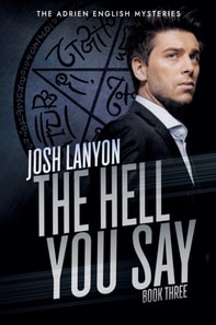 Hell You Say: The Adrien English Mysteries 3