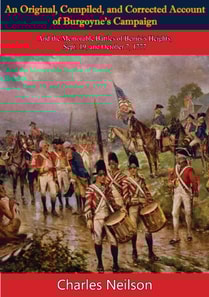 Original, Compiled, and Corrected Account of Burgoyne's Campaign: