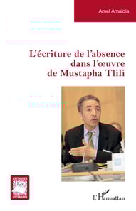 L’écriture de l’absence dans l’oeuvre de Mustapha Tlili
