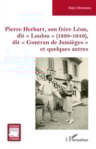 Pierre Herbart, son frere Leon, dit   Loulou   (1898-1949), dit   Gontran de Jumieges   et quelques autres