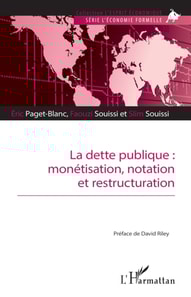 La dette publique : monetisation, notation et restructuration