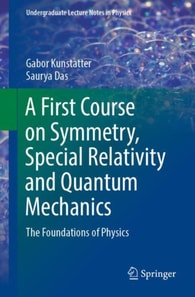 First Course on Symmetry, Special Relativity and Quantum Mechanics