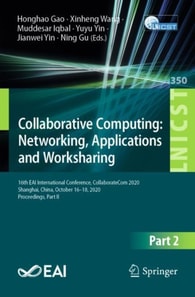 Collaborative Computing: Networking, Applications and Worksharing