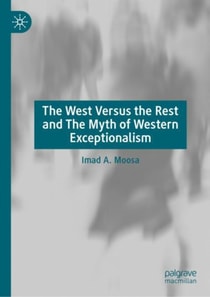 West Versus the Rest and The Myth of Western Exceptionalism